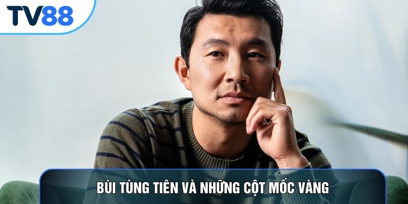 Bùi Tùng Tiên và những cột mốc vàng