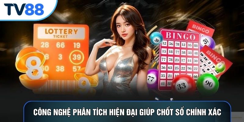 Công nghệ phân tích hiện đại giúp chốt số chính xác