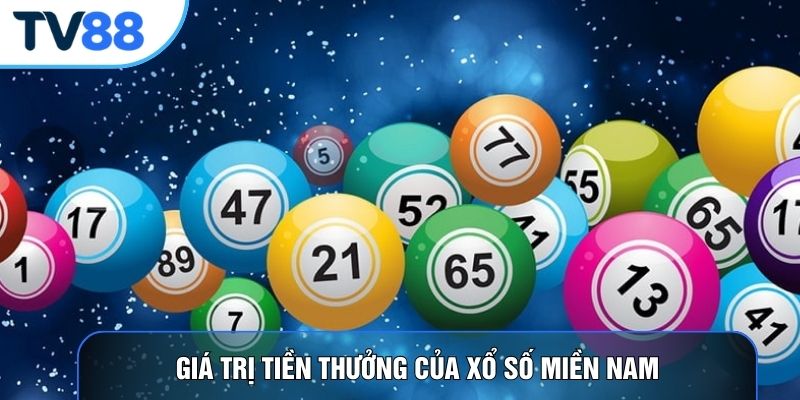 Giá trị tiền thưởng của xổ số miền Nam
