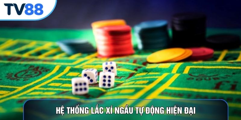 Hệ thống lắc xí ngầu tự động hiện đại