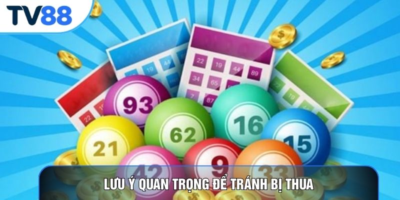 Lưu ý quan trọng để tránh bị thua