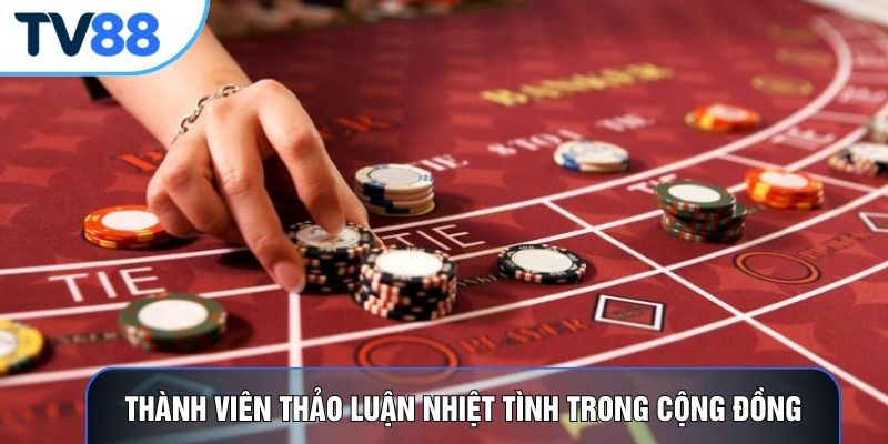 Thành viên thảo luận nhiệt tình trong cộng đồng